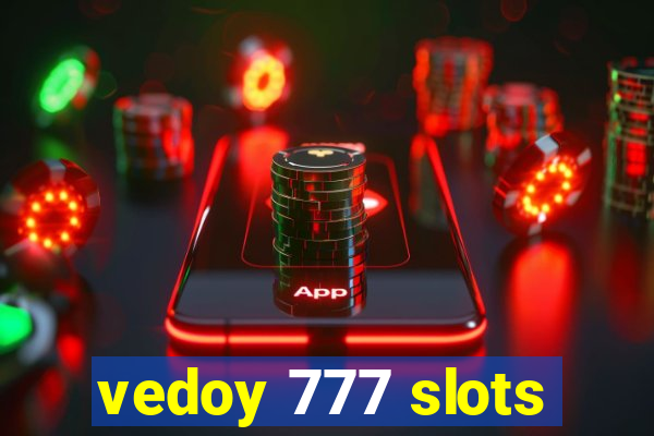 vedoy 777 slots